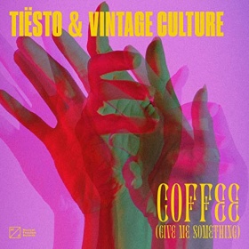 TIËSTO & VINTAGE CULTURE - COFFEE (GIVE ME SOMETHING)